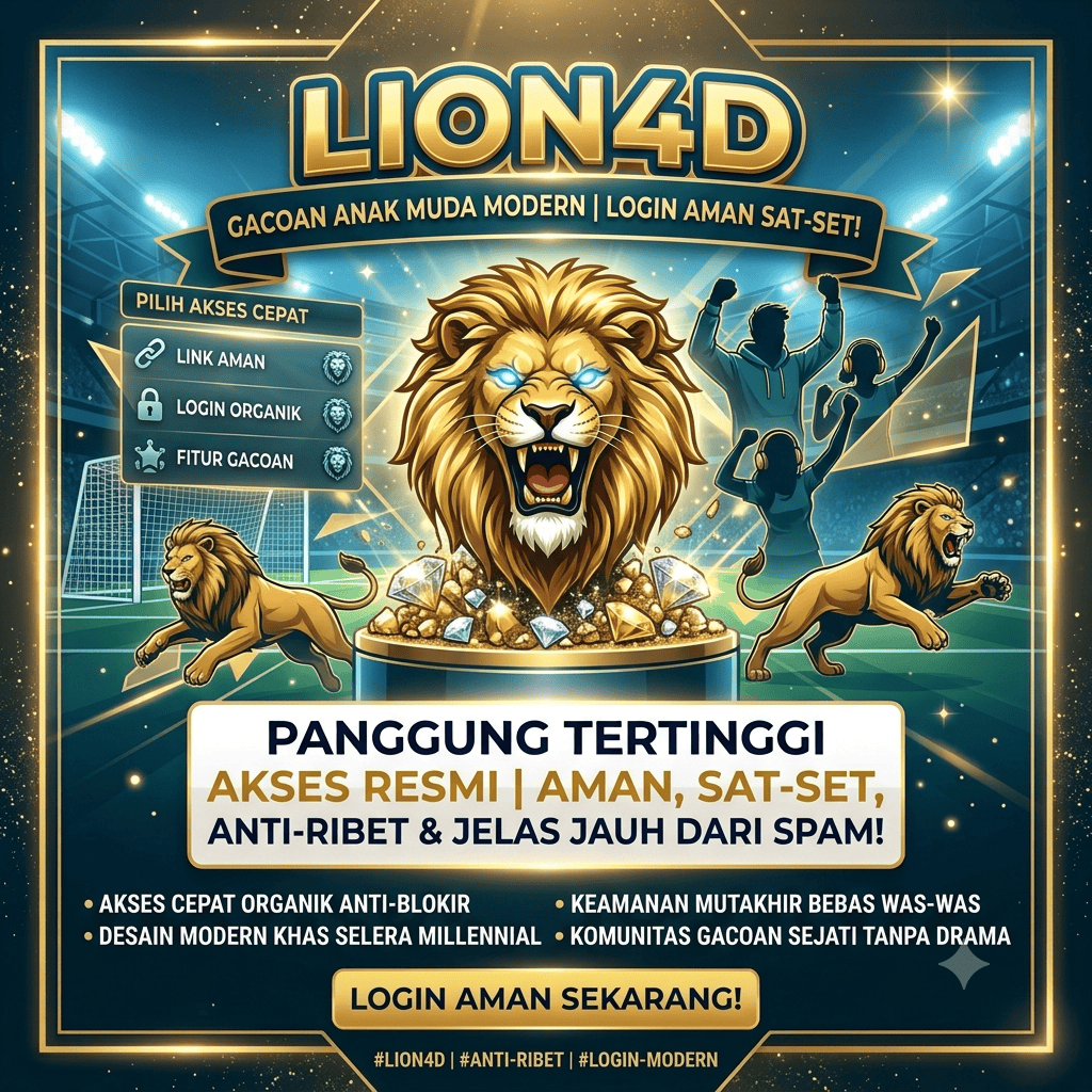 LION4D: Pintu Masuk Resmi Paling Sat-Set, Aman, & Jadi Gacoan Utama Anak Muda Modern!